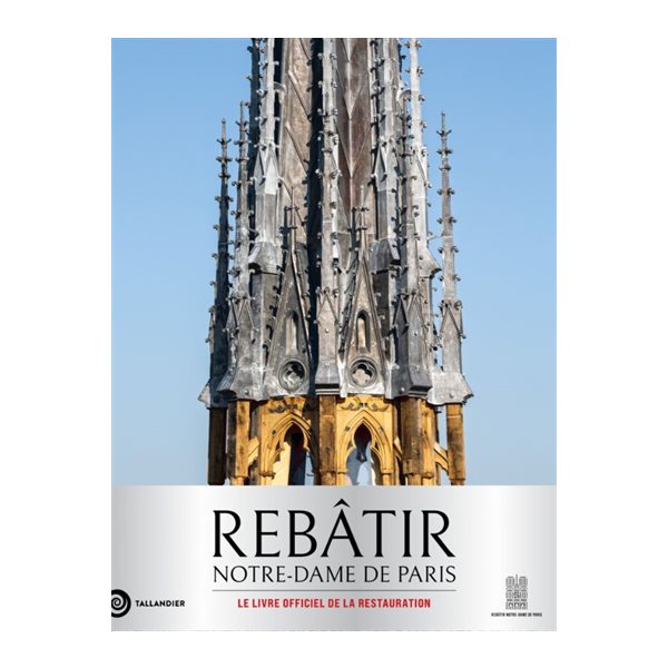 Rebâtir Notre-Dame de Paris