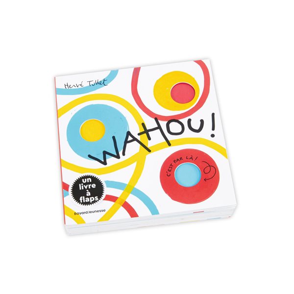 Wahou ! : un livre à flaps