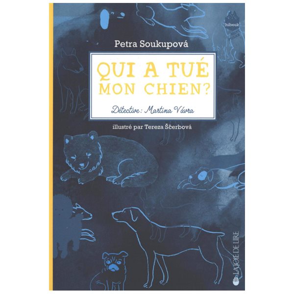 Qui a tué mon chien ? : détective : Martina Vavra