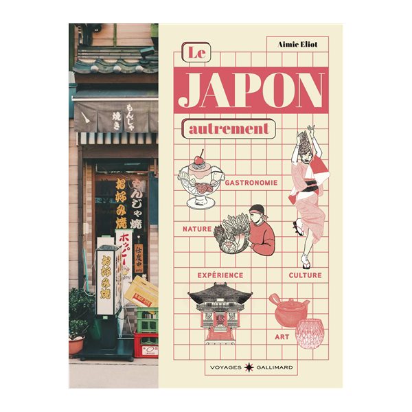Le Japon autrement : culture, art de vivre et gastronomie : hors des sentiers battus