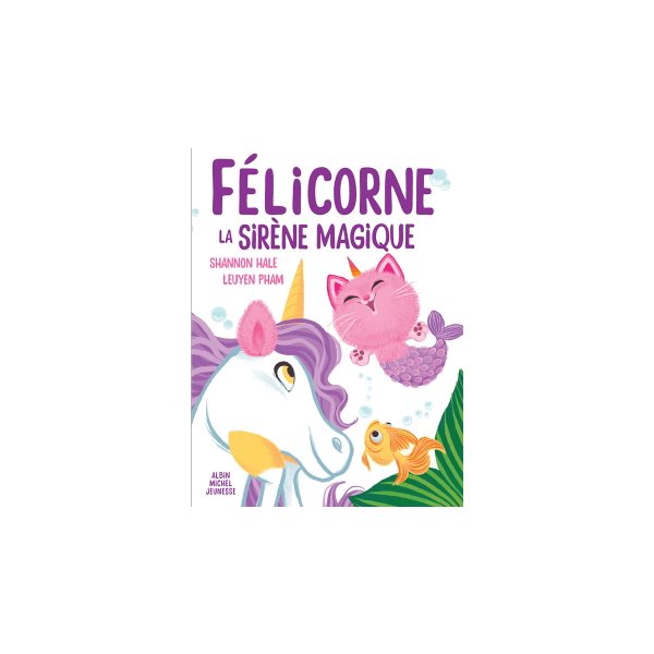 Félicorne la sirène magique