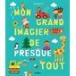 Mon grand imagier de presque tout