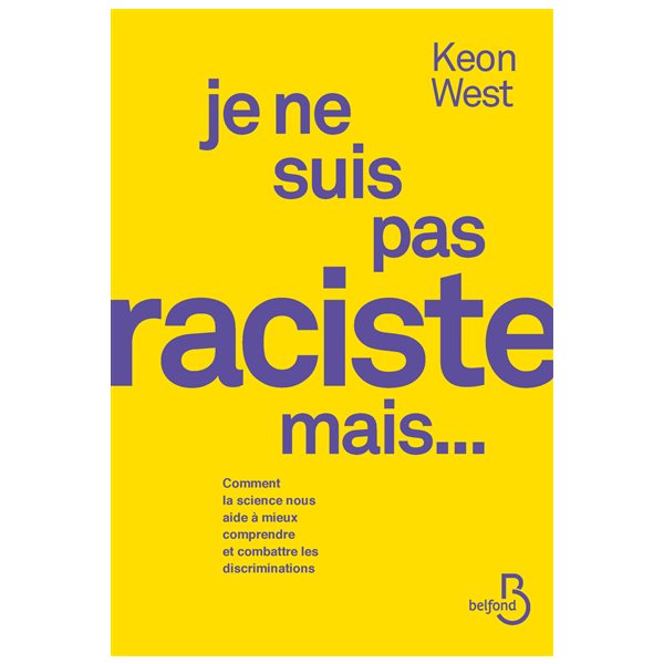 Je ne suis pas raciste, mais...