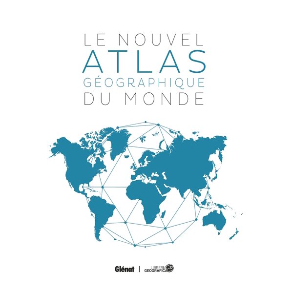 Le nouvel atlas géographique du monde