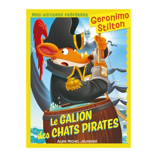 Le galion des chats pirates, Tome 2, Geronimo Stilton