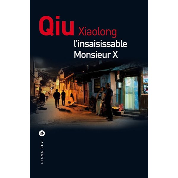 L'insaisissable Monsieur X, Une enquête de l'inspecteur Chen
