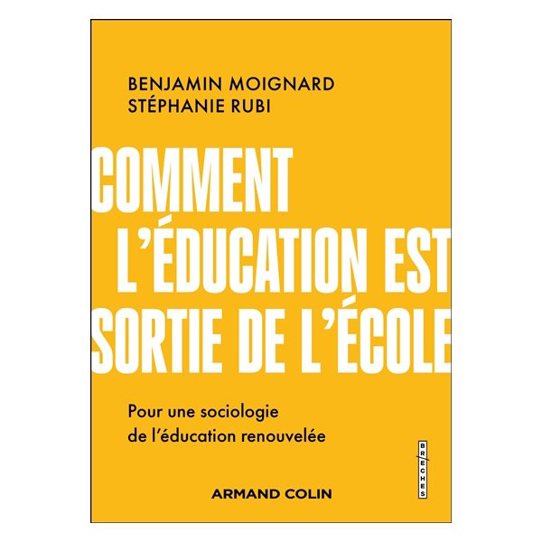 Comment l'éducation est sortie de l'école : pour une sociologie de l'éducation renouvelée