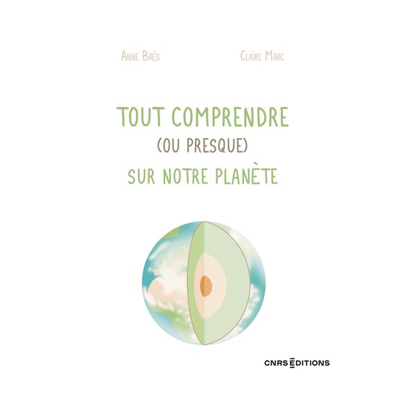 Tout comprendre (ou presque) sur notre planète