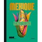 Mexique : les recettes culte