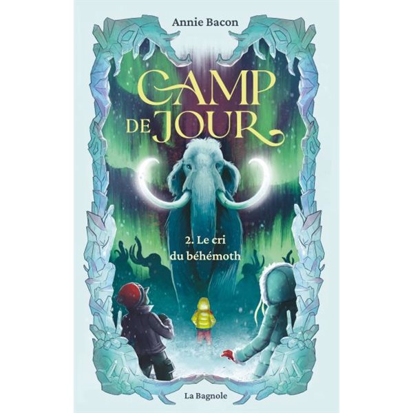 Le cri du béhémoth, Tome 2, Camp de jour