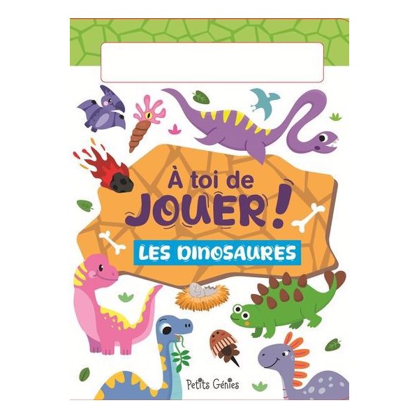 À toi de jouer !  Les dinosaures