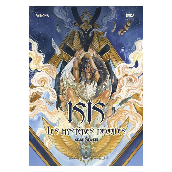 Celle qui a été, Tome 1, Isis,  les mystères dévoilés
