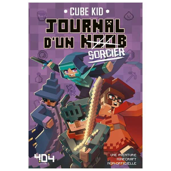 Sorcier, Journal d'un noob, 9
