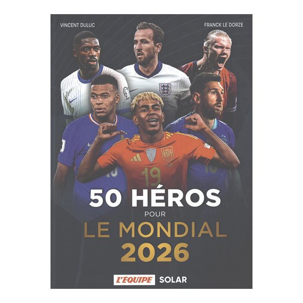 50 héros pour le mondial 2026