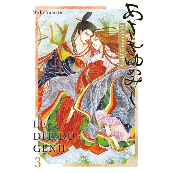 Asaki Yumemishi : le dit du Genji, Vol. 3, Asakiyumemishi : le dit du Genji, 3