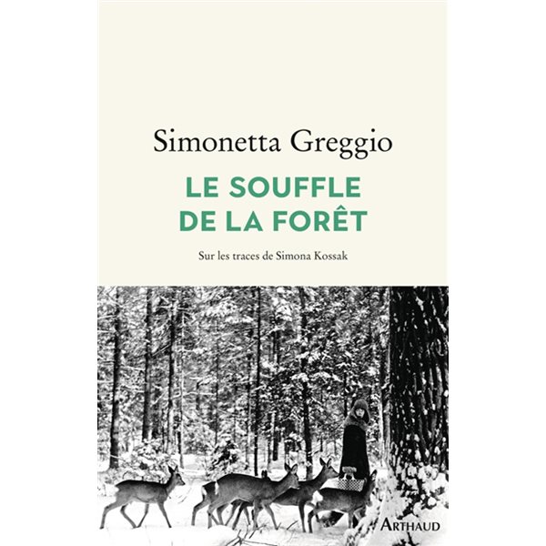 Le souffle de la forêt : sur les traces de Simona Kossak