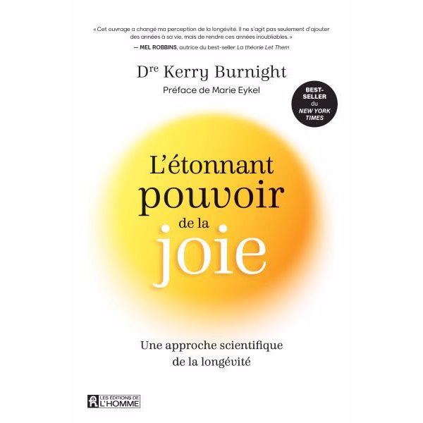 L'étonnant pouvoir de la joie  : Une approche scientifique de la longévité