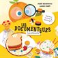 Les aliments, Les Documenteurs