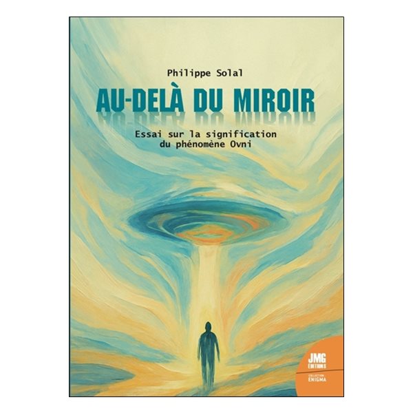 Au-delà du miroir : essai sur la signification du phénomène ovni