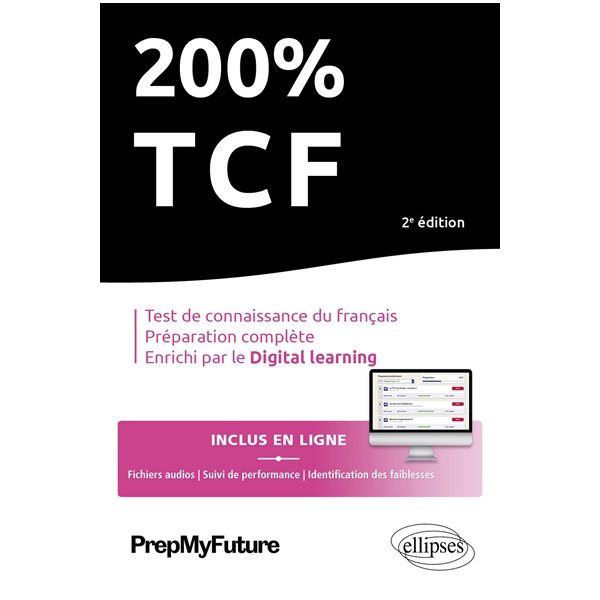 200 % TCF : test de connaissance du français, préparation complète, enrichi par le e-learning
