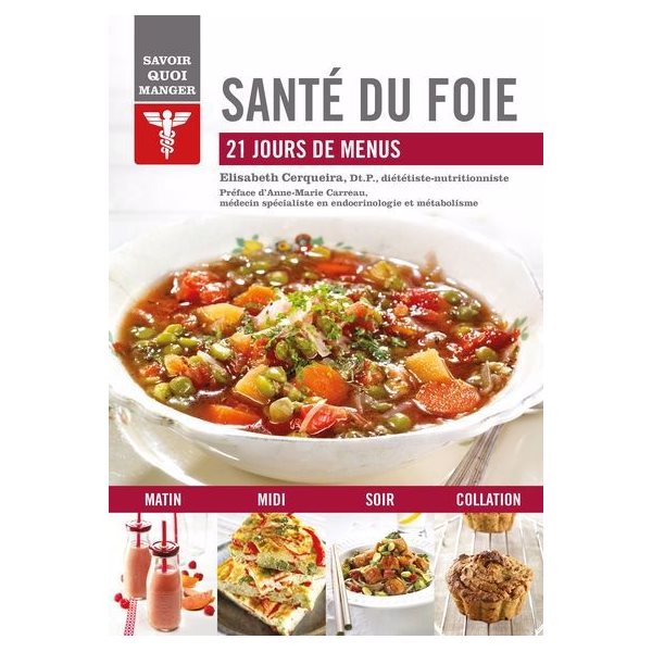 Santé du foie : 21 jours de menus, Savoir quoi manger