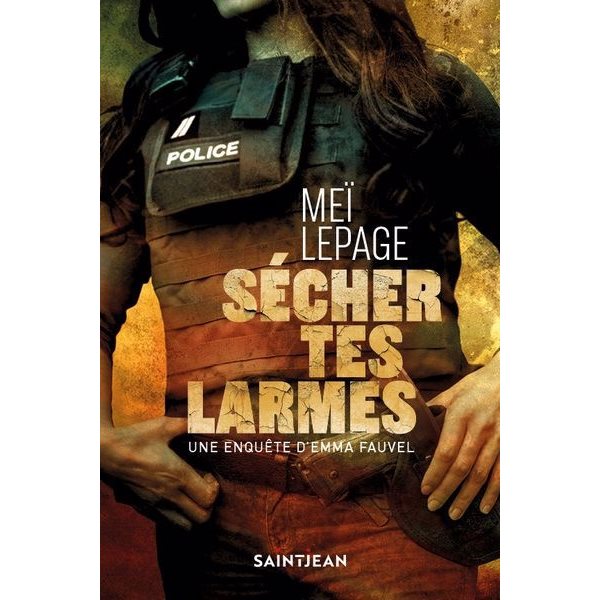 Sécher tes larmes : Une enquête d'Emma Fauvel