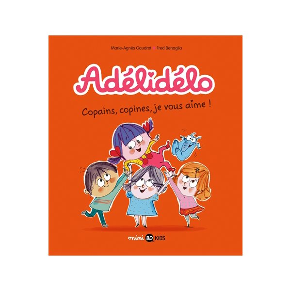 Copains, copines, je vous aime !, Tome 5, Adélidélo