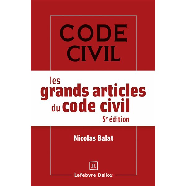 Les grands articles du Code civil