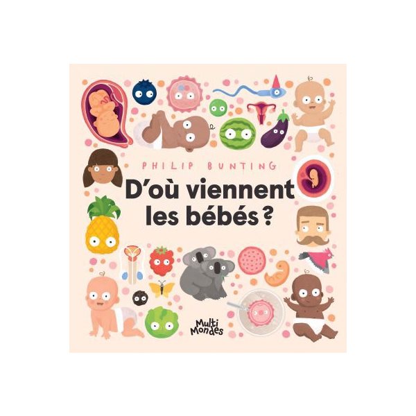 D'où viennent les bébés ?