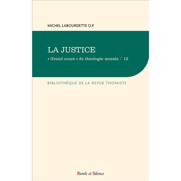Grand cours de théologie morale, Vol. 12. La justice, Grand cours de théologie morale, 12
