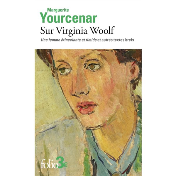 Sur Virginia Woolf : Une femme étincelante et timide et autres textes brefs
