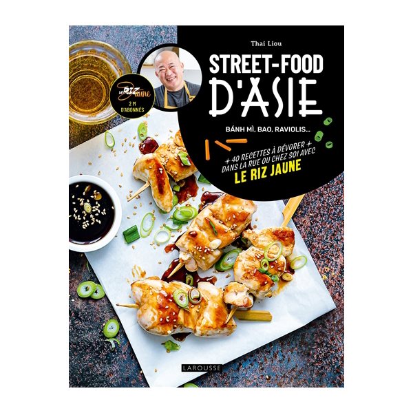Street-food d'Asie : banh mi, bao, raviolis... : 40 recettes à dévorer dans la rue ou chez soi avec Le riz jaune