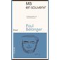 MB en souvenir : Mythographies de Michel Beaulieu, Chemins de traverse