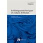 Esthétiques numériques et culture de l'écran