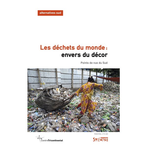 Alternatives Sud, n°4 (2025). Les déchets du monde : envers du décor : points de vue du Sud