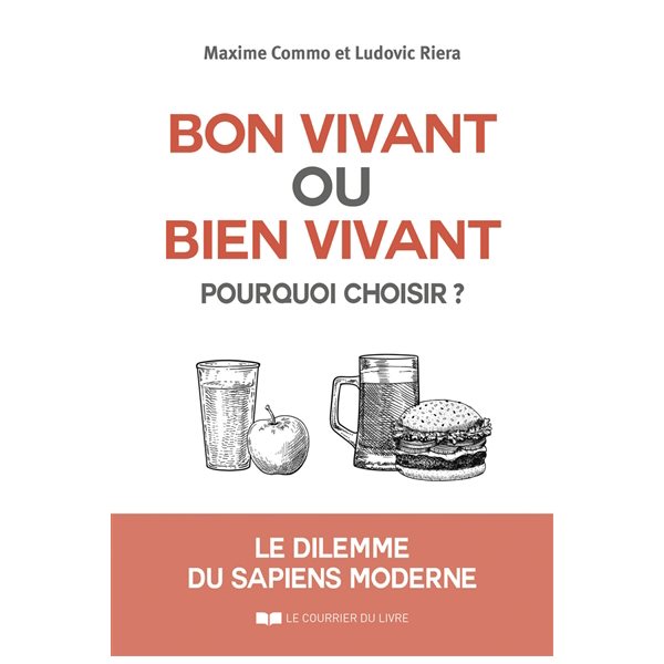 Bon vivant ou bien vivant, pourquoi choisir ? : le dilemme du sapiens moderne
