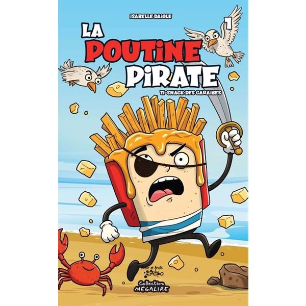 Ti-snack des Caraïbes, Tome 1, La poutine pirate