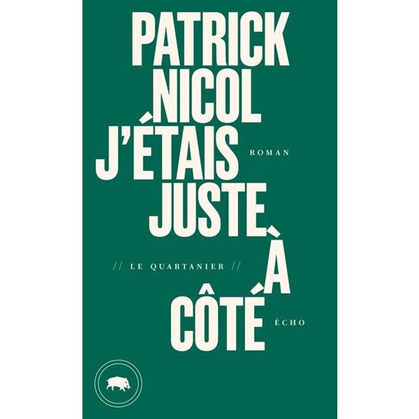 J'étais juste à côté