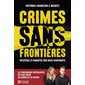 Crimes sans frontières : Mystères et enquêtes sur deux continents