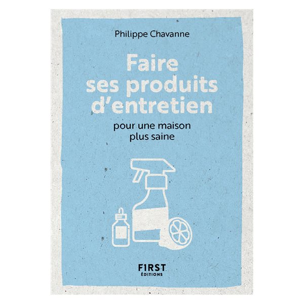 Faire ses produits d'entretien pour une maison plus saine
