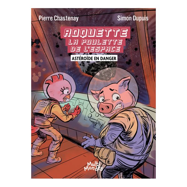Astéroïde en danger, Roquette la poulette de l'espace
