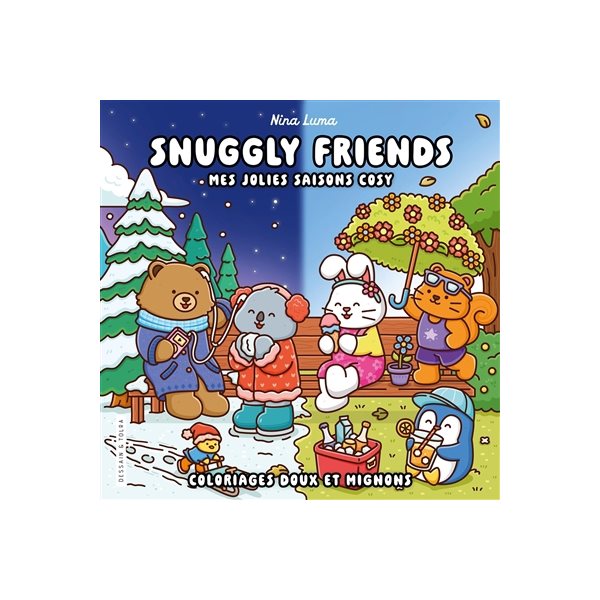 Snuggly friends : mes jolies saisons cosy : coloriages doux et mignons