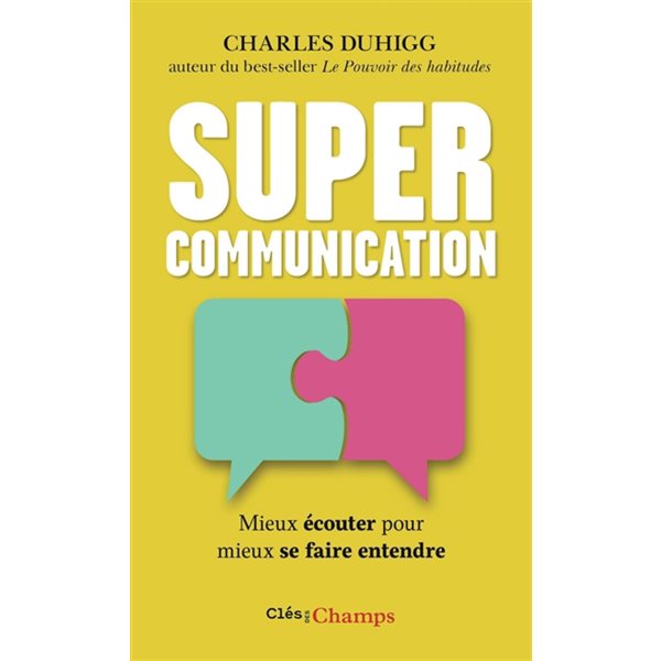 Supercommunication : mieux écouter pour mieux se faire entendre, Champs. Clés des champs