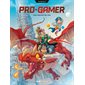 Une équipe de feu, Tome 1, Pro gamer