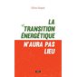 La transition énergétique n'aura pas lieu