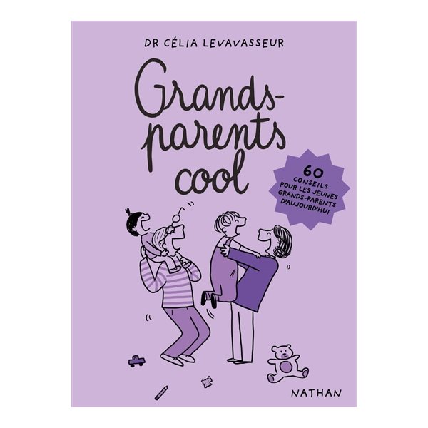 Grands-parents cool : 60 conseils pour les jeunes grands-parents d'aujourd'hui