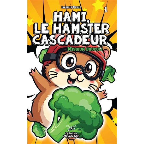 Mission brocoli, Tome 1, Hami, le hamster cascadeur