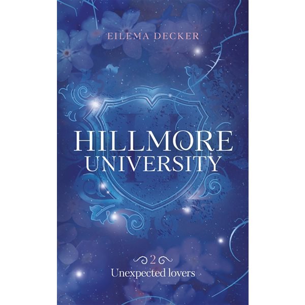 Unexpected lovers, Tome 2, Hillmore university