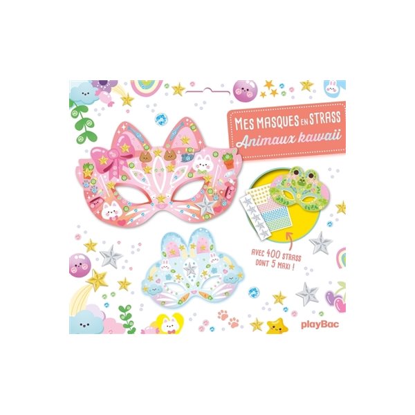 Mes masques en strass : Animaux Kawaii nouvelle édition : Avec 400 strass dont 5 maxi !