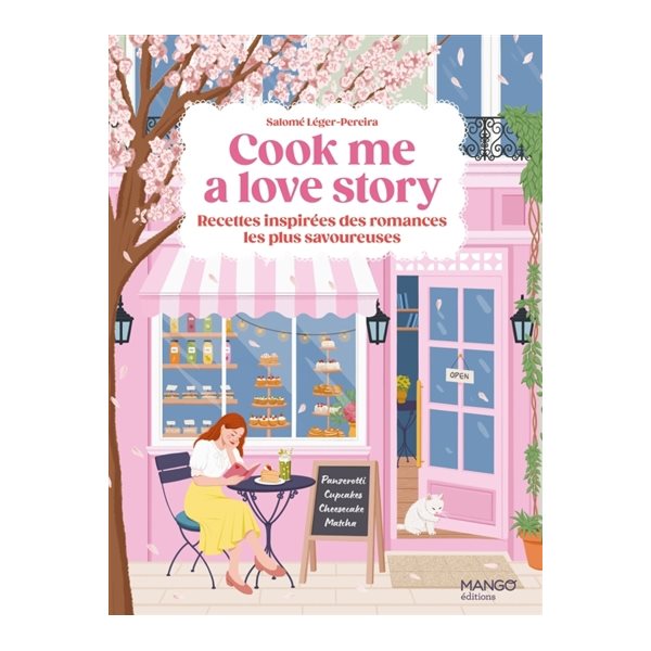 Cook me a love story : recettes inspirées des romances les plus savoureuses